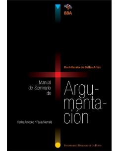 Manual del Seminario de Argumentación: Un modelo para escribir: de aprendiz a experto en la producción de texto argumentativo