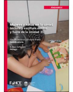 Mujeres y niños en la cárcel: Lectura y escritura dentro y fuera de la Unidad 33