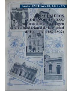 Ingenieros y obras privadas, en la construcción de la imagen urbana fundacional de la Ciudad de La Plata (1882-1932)