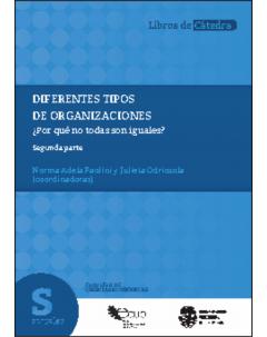 Diferentes tipos de organizaciones. ¿Por qué no todas son iguales? Segunda parte