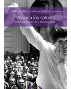 Volver a los setenta: El feminismo italiano de la diferencia sexual