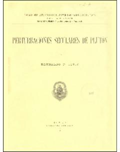 Perturbaciones seculares de Plutón: Serie Astronómica - Tomo XVII