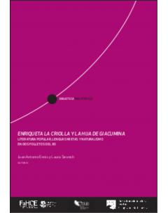 Enriqueta la criolla y La hija de Giacumina: Literatura popular, lenguas mixtas y naturalismo en dos folletos del 80