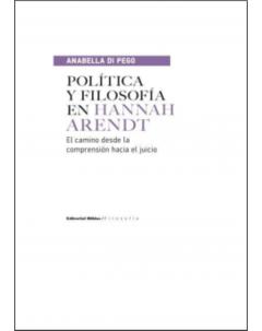 Política y filosofía en Hannah Arendt: El camino desde la compresión hacia el juicio