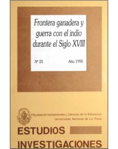 Frontera ganadera y guerra con el indio durante el siglo XVIII