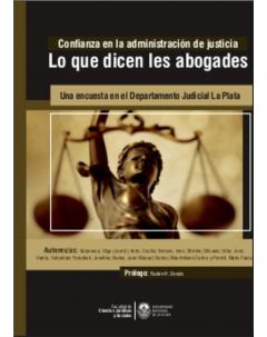 Confianza en la administración de justicia. Lo que dicen les abogades: Una encuesta en el Departamento Judicial La Plata