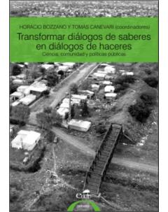 Transformar diálogos de saberes en diálogos de haceres: Ciencia, comunidad y políticas públicas