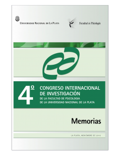 Memorias del IV Congreso Internacional de Investigación de la Facultad de Psicología: conocimiento y práctica profesional : perspectivas y problemáticas actuales: Tomo I