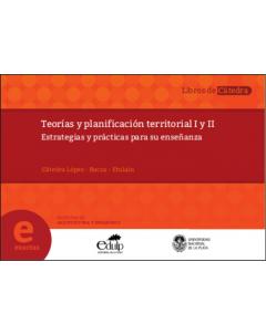 Teorías y Planificación Territorial I y II: Estrategias y prácticas para su enseñanza
