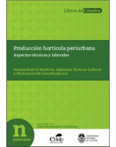 Producción hortícola periurbana: Aspectos técnicos y laborales