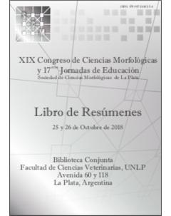 Libro de Resúmenes: XIX Congreso de Ciencias Morfológicas y 17avas Jornadas de Educación en Ciencias Morfológicas