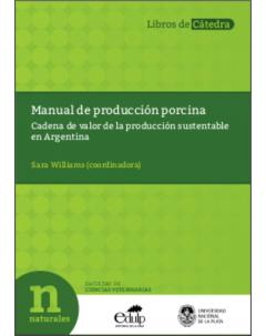 Manual de producción porcina: Cadena de valor de la producción sustentable en Argentina