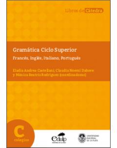 Gramática Ciclo Superior: Francés, inglés, italiano, portugués