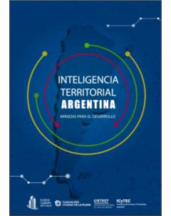 Inteligencia territorial argentina: Miradas para el desarrollo