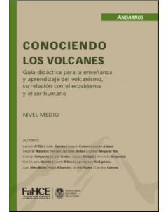 Conociendo los volcanes: Guía didáctica para la enseñanza y aprendizaje del volcanismo, su relación con el ecosistema y el ser humano