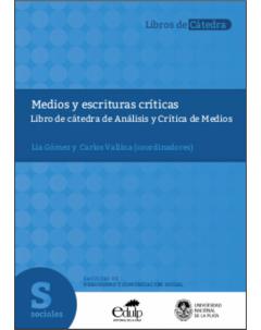 Medios y escrituras críticas: Libro de cátedra de Análisis y Crítica de Medios