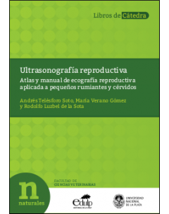 Ultrasonografía reproductiva: Atlas y manual de ecografía reproductiva aplicada a pequeños rumiantes y cérvidos