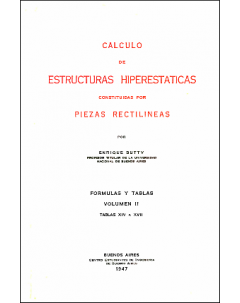 Cálculo de estructuras hiperestáticas constituidas por piezas rectilíneas: Volumen II. Tablas XIV a XVII