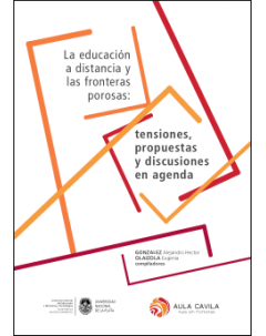 La educación a distancia y las fronteras porosas: Tensiones, propuestas y discusiones en agenda