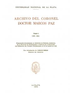 Archivo del Coronel Doctor Marcos Paz: Tomo I (1835-1854)