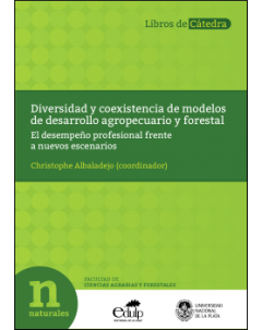 Diversidad y coexistencia de modelos de desarrollo agropecuario y forestal: El desempeño profesional frente a nuevos escenarios