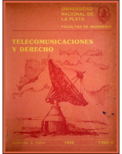 Telecomunicaciones y derecho: Tomo II
