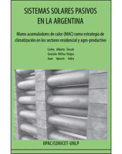 Sistemas solares pasivos en la Argentina: Muros acumuladores de calor (MAC) como estrategia de climatización en los sectores residencial y agro-productivo