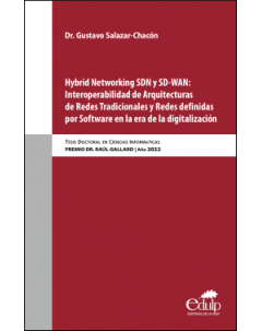 Hybrid Networking SDN y SD-WAN: Interoperabilidad de Arquitecturas de Redes Tradicionales y Redes definidas por Software en la era de la digitalización