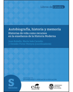 Autobiografía, historia y memoria: Historias de vida como recursos en la enseñanza de la Historia Moderna