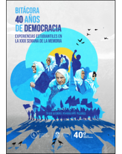 Bitácora 40 años de democracia: Experiencias estudiantiles de la XXIX Semana de la Memoria
