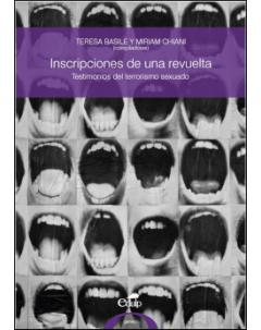 Inscripciones de una revuelta: Testimonios del terrorismo sexuado