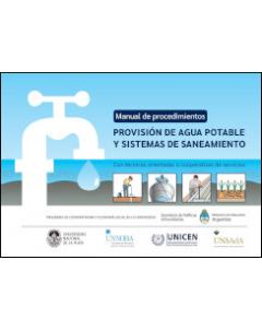 Manual de procedimientos: Provisión de agua potable y sistemas de saneamiento: Con técnicas orientadas a cooperativas de servicios