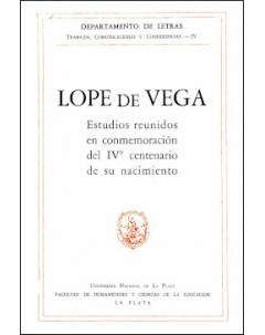 Lope de Vega: Estudios reunidos en conmemoración del IVº centenario de su nacimiento