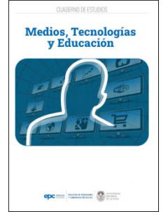 Medios, tecnologías y educación: Cuaderno de estudios