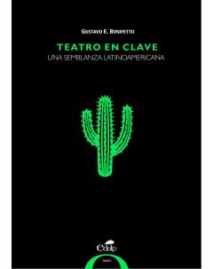 Teatro en clave: Una semblanza latinoamericana
