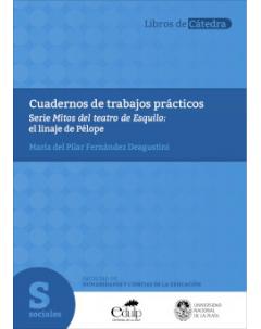 Cuadernos de trabajos prácticos: Serie Mitos del teatro de Esquilo: el linaje de Pélope