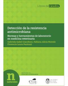 Detección de la resistencia antimicrobiana: Normas y herramientas de laboratorio en medicina veterinaria