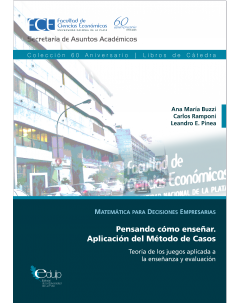 Pensando cómo enseñar aplicación del método de casos: Teoría de los juegos aplicada a la enseñanza y evaluación