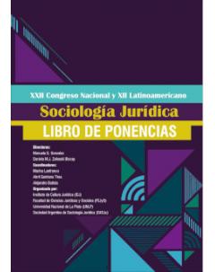 XXII Congreso Nacional y XII Latinoamericano de Sociología Jurídica: Libro de ponencias