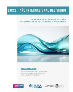 2022: Año Internacional del Vidrio: Jornada de Clausura del Año Internacional del Vidrio en Argentina