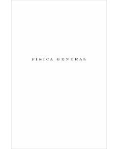 Física general: Tomo I. Mecánica del cuerpo rígido. — Gravitación — Estática de la elasticidad de los sólidos