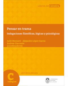 Pensar en trama: Indagaciones filosóficas, lógicas y psicológicas