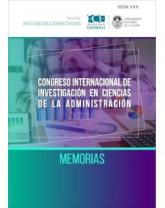 Congreso Internacional de Investigación en Ciencias de la Administración: Memorias