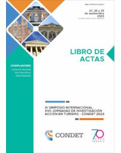 Libro de Actas del XI Simposio Internacional y XVII Jornadas de Investigación: Acción en Turismo CONDET 2023: Turismo, oportunidades, contribuciones y desafíos ante la diversidad