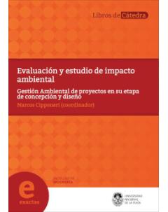 Evaluación y estudio de impacto ambiental: Gestión ambiental de proyectos en su etapa de concepción y diseño