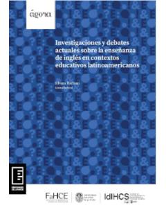 Investigaciones y debates actuales sobre la enseñanza de inglés en contextos educativos latinoamericanos