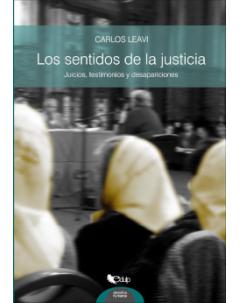 Los sentidos de la justicia: Juicios, testimonios y desapariciones