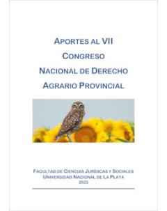 Aportes al VII Congreso Nacional de Derecho Agrario Provincial