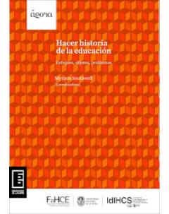 Hacer historia de la educación: Enfoques, objetos, problemas