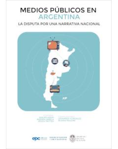 Medios públicos en Argentina: La disputa por una narrativa nacional